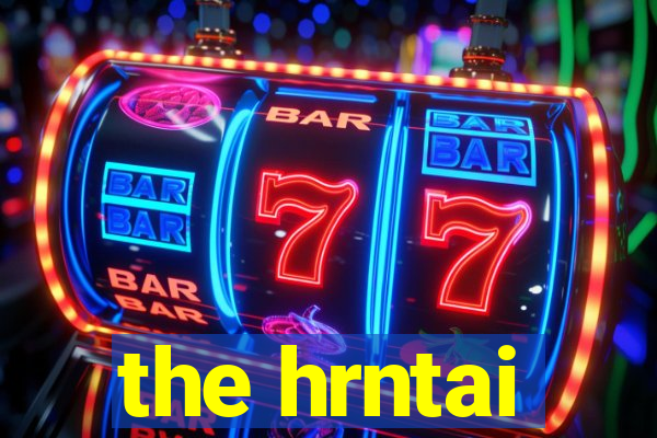 the hrntai